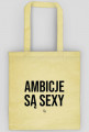 Ambicje Są Sexy - Eco Bag