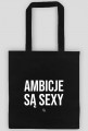 Ambicje Są Sexy - Eco Bag