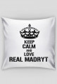 poduszka KEEP CALM AND LOVE REAL MADRYT