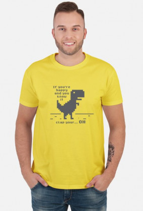 Koszulka męska, tani prezent dla informatyka, programisty, nerda, geeka, pod choinkę, na urodziny, na mikołajki - Chrome Dinosaur T-Rex (If you're happy and you know it, clap your hands)