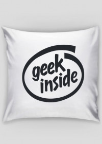 Poduszka idealny pomysł na śmieszny i tani prezent dla informatyka, programisty, nerda, geeka, pod choinkę, na mikołajki, na urodziny - Geek Inside parodia Intel Inside