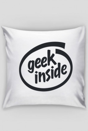 Poduszka idealny pomysł na śmieszny i tani prezent dla informatyka, programisty, nerda, geeka, pod choinkę, na mikołajki, na urodziny - Geek Inside parodia Intel Inside