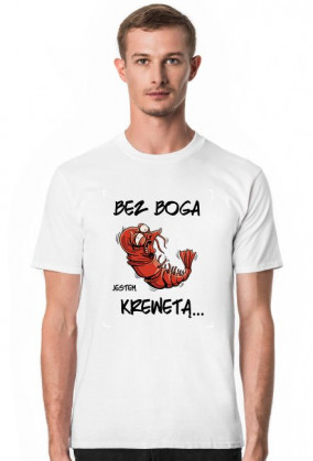 ...jestem krewetą