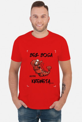 ...jestem krewetą