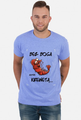...jestem krewetą