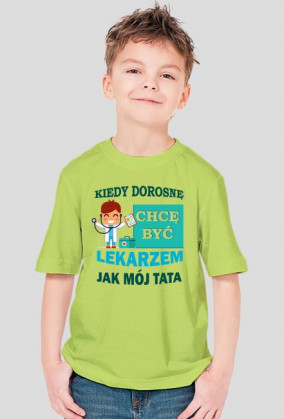 Kiedy dorosnę chcę być jak Tata Lekarz