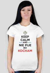 KOSZULKA | NIE PIJE BO KOCHAM |