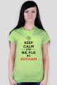 KOSZULKA | NIE PIJE BO KOCHAM |