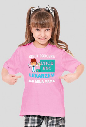 Kiedy dorosnę chce być jak mama Lekarz