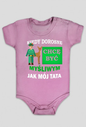 Kiedy dorosnę zostanę jak Tata Myśliwym