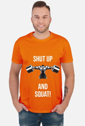 Koszulka Męska Shut Up and SQUAT
