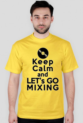 Keep calm ane let's go mixing [wszystkie kolory]