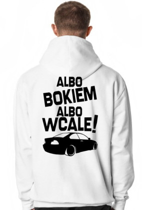 Albo bokiem albo wcale - BMW E46 (bluza męska kapturowa) ciemna grafika tył