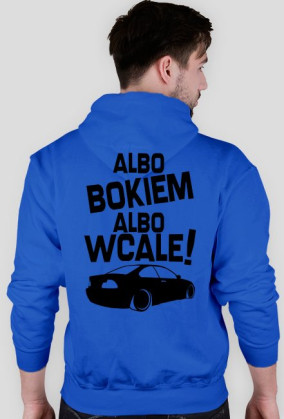 Albo bokiem albo wcale - BMW E46 (bluza męska kapturowa) ciemna grafika tył