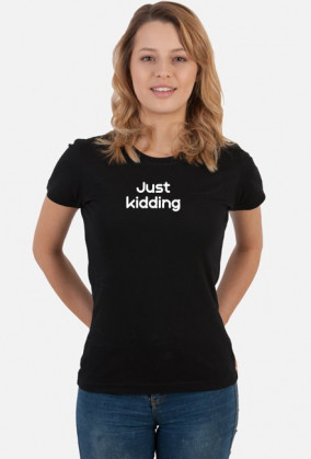 Koszulka Just kidding