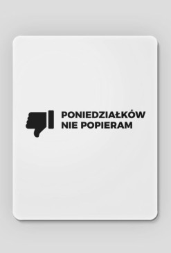 Nie popieram - Podkładka