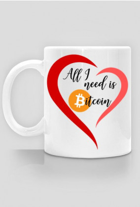 All I need is Bitcoin