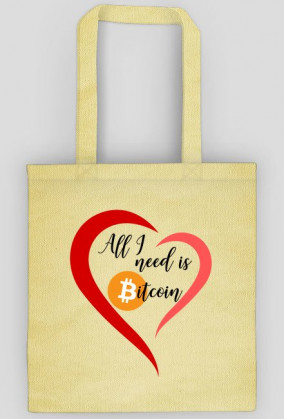 All I need is Bitcoin
