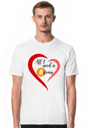 All I need is Bitcoin