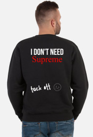 I DONT NEED SUPREME BLACK