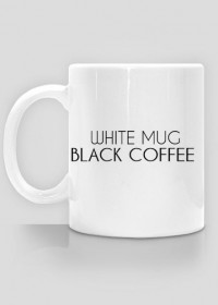 WHITE MUG BLACK COFFEE