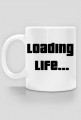 LOADING LIFE...