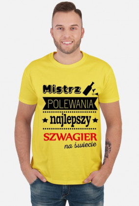 Koszulka "Mistrz polewania najlepszy szwagier na świecie"