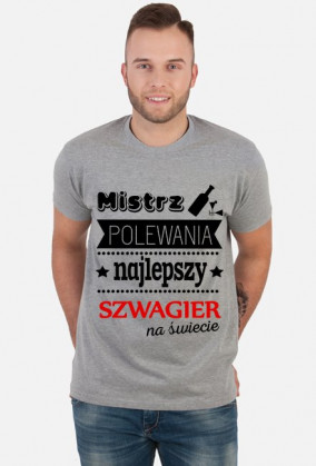 Koszulka "Mistrz polewania najlepszy szwagier na świecie"