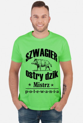 Koszulka "Szwagier OSTRY DZIK. Mistrz polewania"