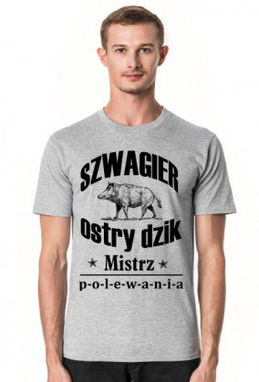 Koszulka "Szwagier OSTRY DZIK. Mistrz polewania"