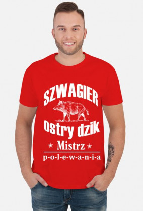 Koszulka "Szwagier OSTRY DZIK. Mistrz polewania"