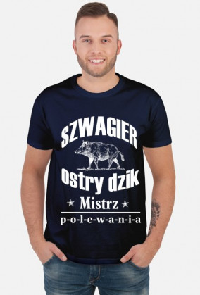 Koszulka "Szwagier OSTRY DZIK. Mistrz polewania"