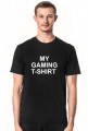 Koszulka Gamingowa My Gaming T-shirt