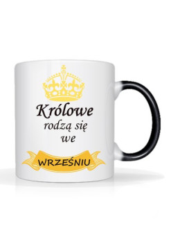 magiczny kubek - królowe rodzą się we wrześniu