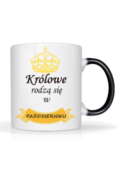 magiczny kubek - królowe rodzą się w październiku