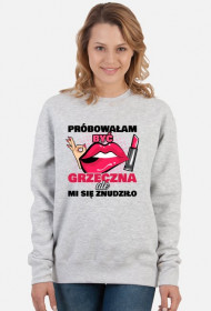 Bluza damska Próbowałam być grzeczna ale mi się znudziło