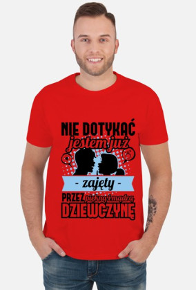 Koszulka męska Nie dotykać, jestem już zajęty przez piękną i mądrą dziewczynę 2