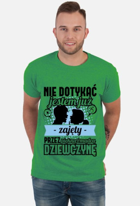 Koszulka męska Nie dotykać, jestem już zajęty przez piękną i mądrą dziewczynę 2