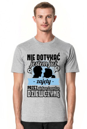 Koszulka męska Nie dotykać, jestem już zajęty przez piękną i mądrą dziewczynę 2