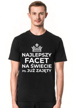 Koszulka męska Najlepszy Facet na świecie P.S. Już zajęty 2