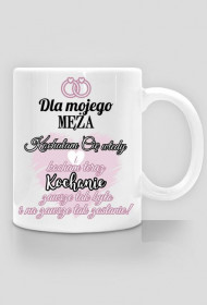 Kubek dla Ukochanego Męża - Kochałam Cię wtedy i kocham teraz Kochanie