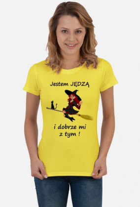 Koszulka "Jestem jędzą i dobrze mi z tym"