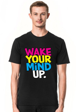 Wake Your Mind Up.
