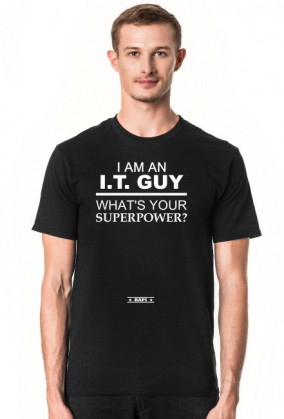 I AM AN IT GUY (BLACK)