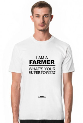 I AM A FARMER (WHITE)