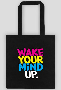 Wake Your Mind Up.