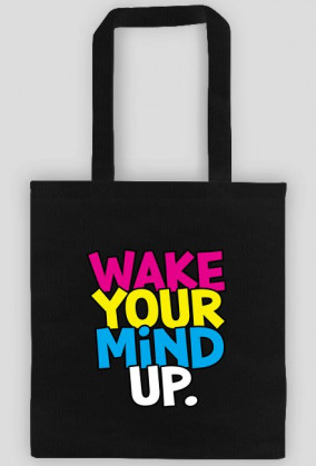 Wake Your Mind Up.
