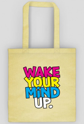 Wake Your Mind Up.