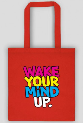 Wake Your Mind Up.