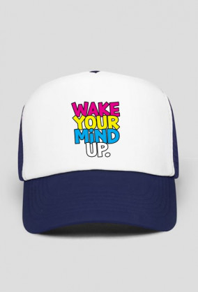 Wake Your Mind Up.